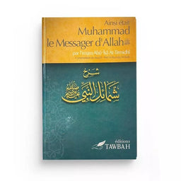 Livre Ainsi était Muhammad ﷺ de Tawbah Edition, couverture avec titre et nom de l'auteur Imam At-Tirmidhi.