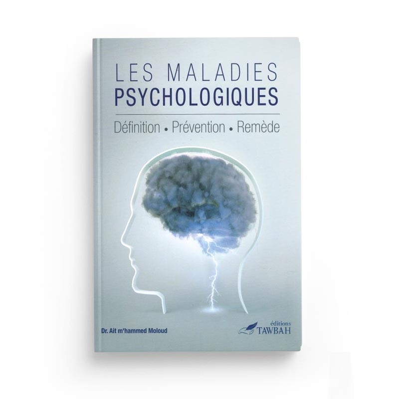 Livre "Les Maladies Psychologiques" par Dr Ait M’hammed Moloud, édition Tawbah, couverture avec titre et informations clés