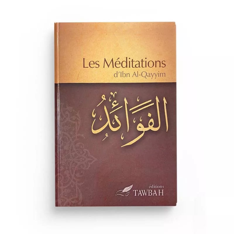 Livre "Les Méditations d’Ibn Al-Qayyim" par Tawbah Edition, couverture avec titre et design élégant, en format carré.