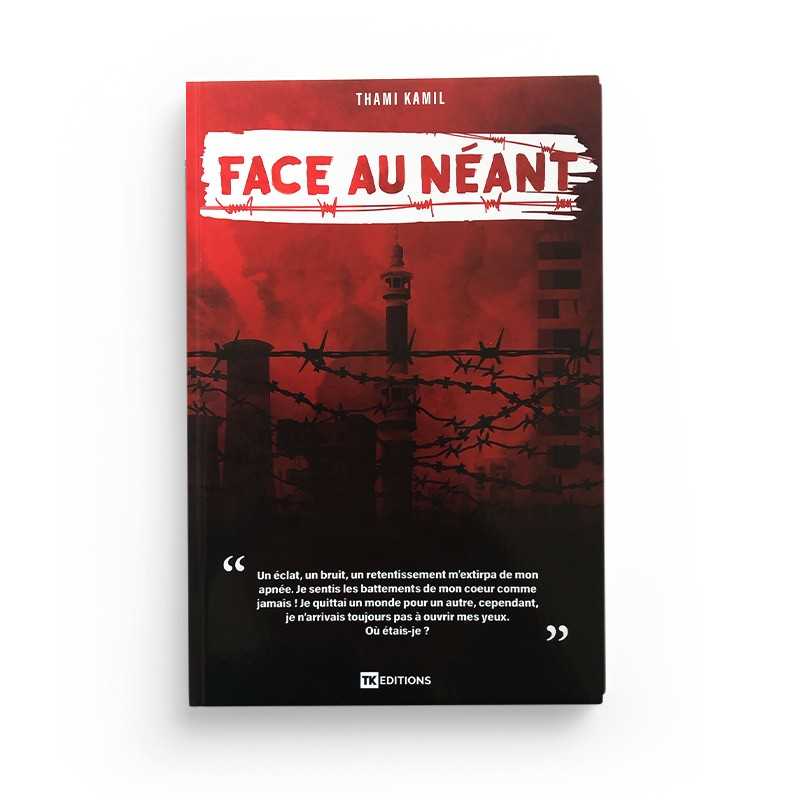 Livre Face au Néant de Thami Kamil avec couverture illustrée et titre visible, posé sur une surface neutre.
