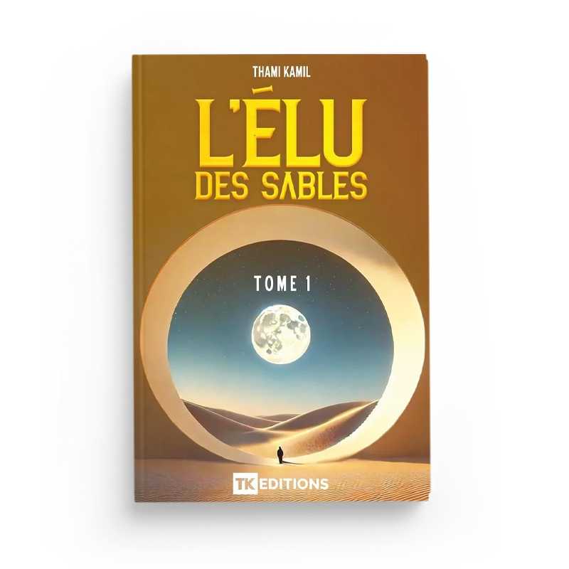L'élu des sables - Thami Kamil - Librairie Al Minhaj