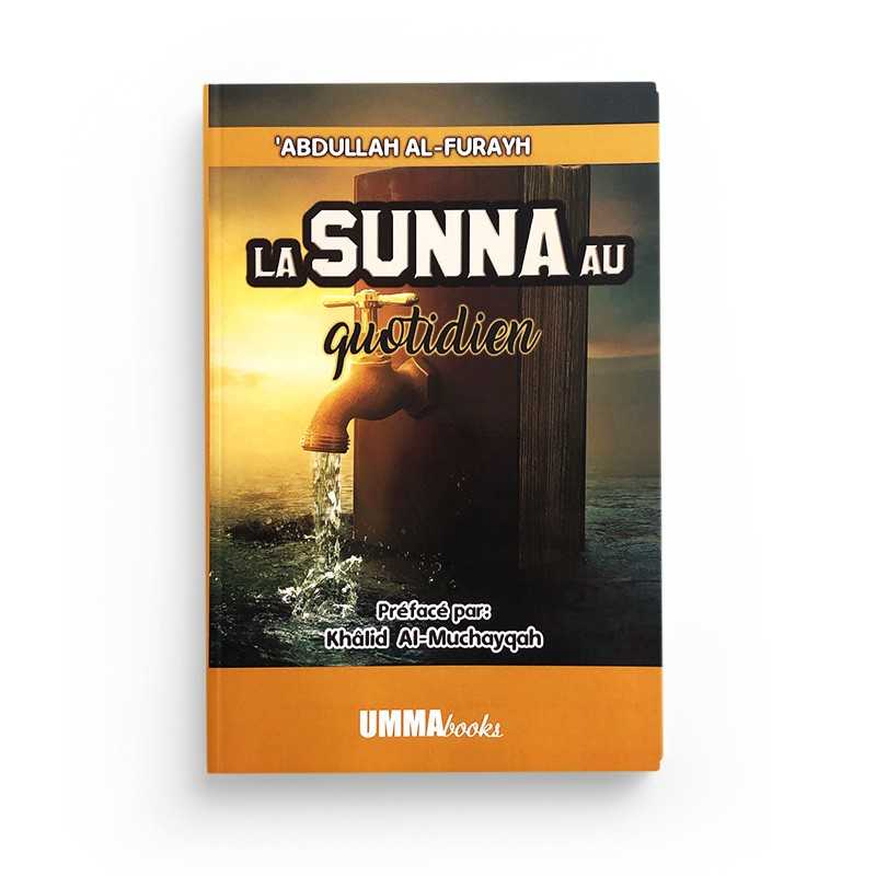 Livre "La Sunna au Quotidien" d'Abdullah Al Furayh publié par Umma Books, couverture avec titre et illustrations religieuses.